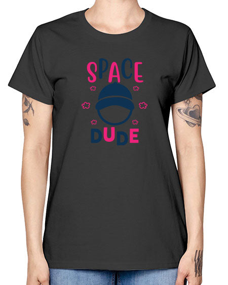 space dude 15# - space -  Missy T-Shirt