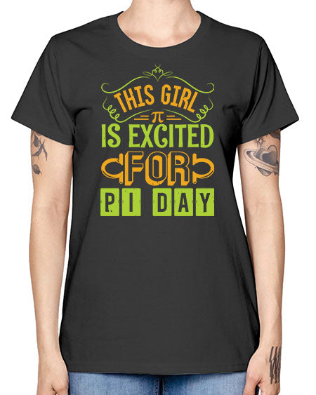 this girl is excited for pi day 48# - pi -  Missy T-Shirt