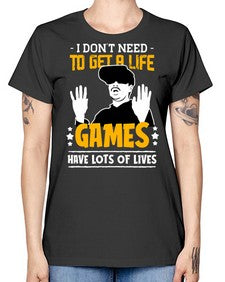 to get a life game 159# - video games -  Missy T-Shirt