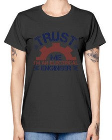 trust me im an electrical engineer Style 453# - engineer -  Missy T-Shirt