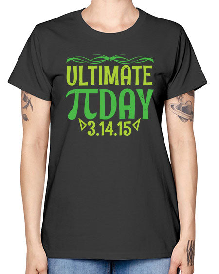 ultimate Pi day 49# - pi -  Missy T-Shirt