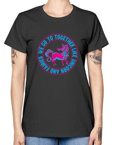 we go to together like unicorn and fairies 541# - unicorn -  Missy T-Shirt
