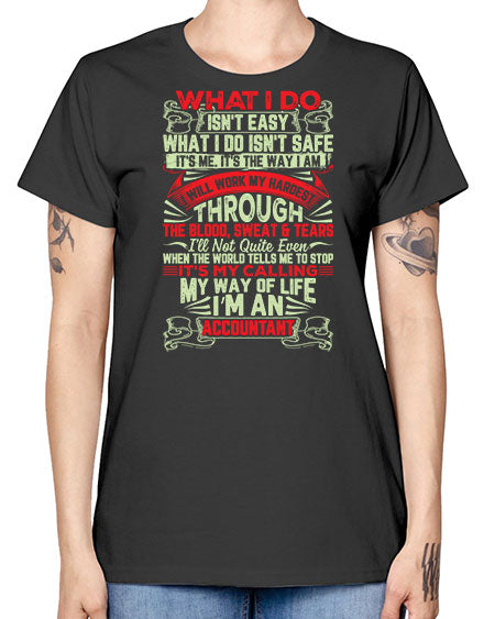 what i do isnt easy accountant 1627# - accountant -  Missy T-Shirt