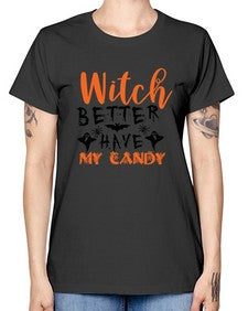 witch better have my candy 16# - witch -  Missy T-Shirt