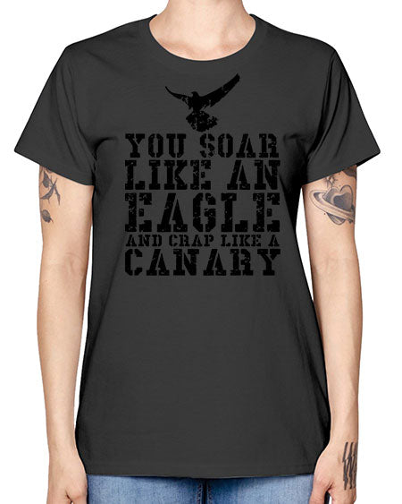 you soar like an eagle and crap like a canary 87# - birds -  Missy T-Shirt