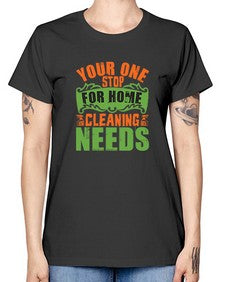 your one stop for home cleaning needs Style 493# - cleaner -  Missy T-Shirt
