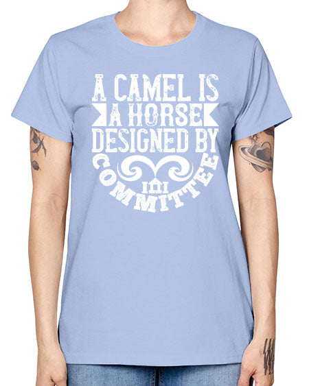 A camel is a horse designed by committee Style 1# - architect -  Missy T-Shirt