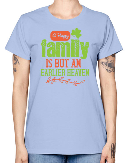 A happy family is but an earlier heaven Style 11# - kids -  Missy T-Shirt