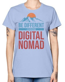 Be Different Choose Digital Nomad 28# - internet -  Missy T-Shirt
