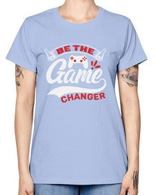 Be the game changer 3# - video games -  Missy T-Shirt