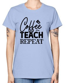 Coffee Teach Repeat 672# - teacher -  Missy T-Shirt
