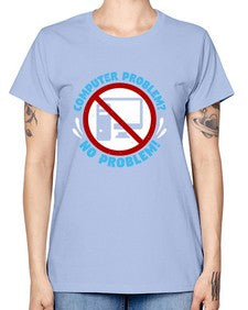 Computer problem no problem 8# - computer -  Missy T-Shirt