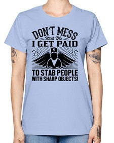 Dont mess Style 720# - nurse -  Missy T-Shirt