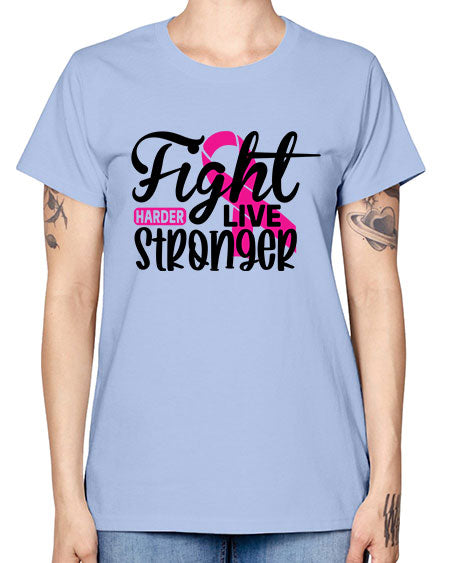 Fight Harder Live Stronger 27# - breast cancer -  Missy T-Shirt