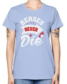 Heroes never die 21# - video games -  Missy T-Shirt