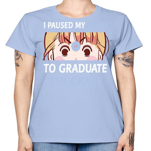 I Paused My Anime To Anime 243# - anime -  Missy T-Shirt