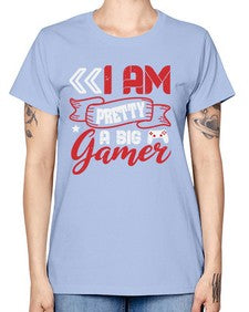 I am pretty a big gamer 22# - video games -  Missy T-Shirt