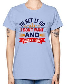 I dont want to set it up and think it out 105# - chess -  Missy T-Shirt