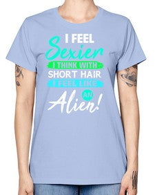I feel sexier with short hair 12# - ufo -  Missy T-Shirt