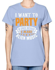 I want to pary in space 21# - ufo -  Missy T-Shirt