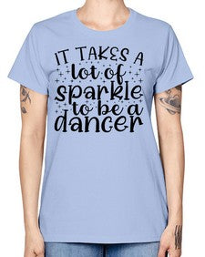 It takes a lof of sparkle to be a dancer 143# - ballet -  Missy T-Shirt