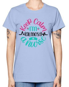 Keep Calm Im Almost Style Style 1027# - nurse -  Missy T-Shirt