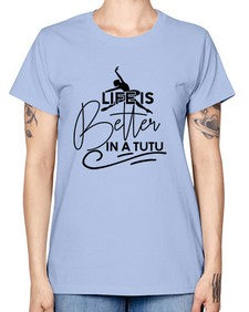 Life is better in a tutu 152# - ballet -  Missy T-Shirt