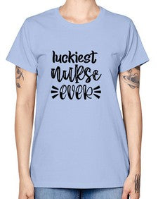Luckiest nurse ever 1079# - nurse -  Missy T-Shirt