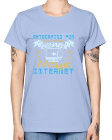 Networking for dummies your computer magic internet 22# - computer -  Missy T-Shirt
