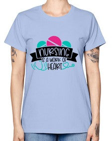 Nursing Is A Work Of Heart Style Style 1270# - nurse -  Missy T-Shirt