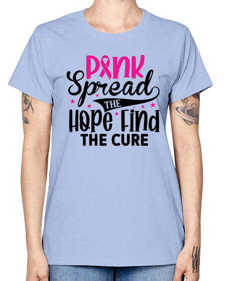 Pink Spread the Hope Find the Cure 10# - breast cancer -  Missy T-Shirt