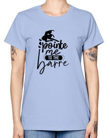 Pointe me to the barre 174# - ballet -  Missy T-Shirt