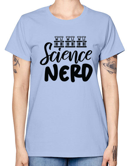 Science Nerd 64# - general science -  Missy T-Shirt