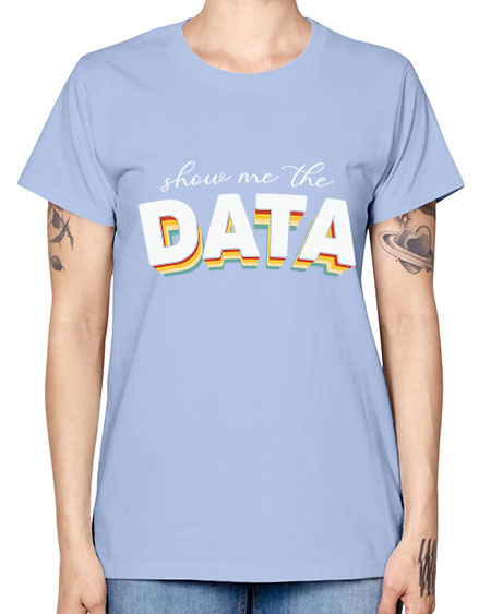ShowMeTheDataScientistSkinite Scientist Skinite 37# - general science -  Missy T-Shirt