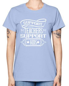 Support teachers support kids Style 1436# - teacher -  Missy T-Shirt