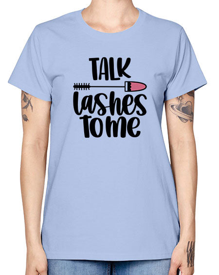 Talk Lashes To Me Style 16# - beauty - fashion -  Missy T-Shirt
