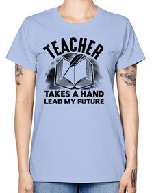 Teacher take a hand Style 383# - teacher -  Missy T-Shirt