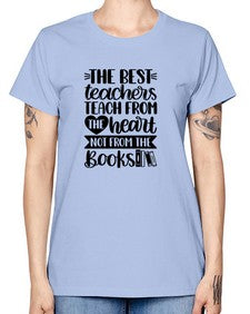 The Best Teachers Teach Style 1504# - teacher -  Missy T-Shirt