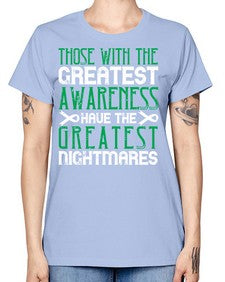Those with the greatest awareness have the greatest nightmares Style 12# - Self awareness -  Missy T-Shirt