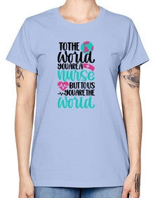 To The World You Style Style 1577# - nurse -  Missy T-Shirt