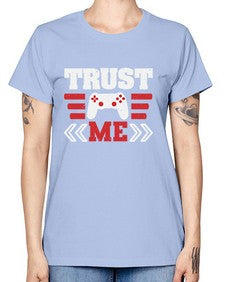 Trust me 49# - video games -  Missy T-Shirt
