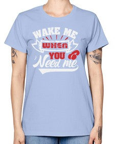 Wake me when you need me 51# - video games -  Missy T-Shirt