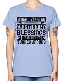 When I started counting my blessings my whole life turned around Style 9# - volunteer -  Missy T-Shirt
