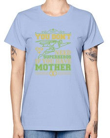 You dont need 271# - cartoon super hero -  Missy T-Shirt