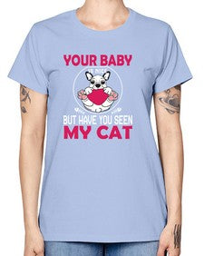 Your Baby Is Nice - cats -  Missy T-Shirt