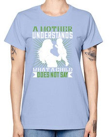 a mother understands what a child does not say 27# - parents day -  Missy T-Shirt