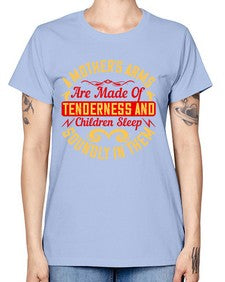 a mothers arms are made of tenderness and children sleep soundly in them 28# - parents day -  Missy T-Shirt