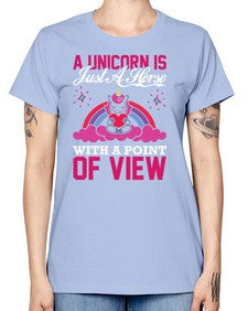 a unicorn is just a horse with a point of view 3# - unicorn -  Missy T-Shirt