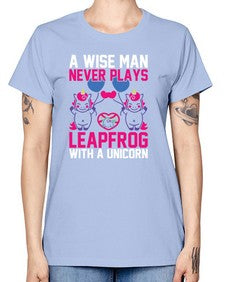 a wise man never plays leapfrog with a unicorn 5# - unicorn -  Missy T-Shirt