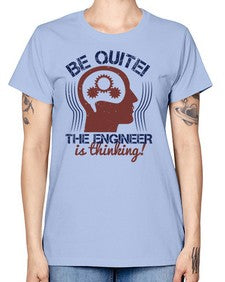 be quite the engineer is thinking Style 59# - engineer -  Missy T-Shirt